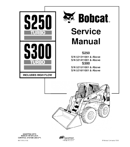 Bobcat S250, S300 Skid Steer Loader Series Service Repair Manual