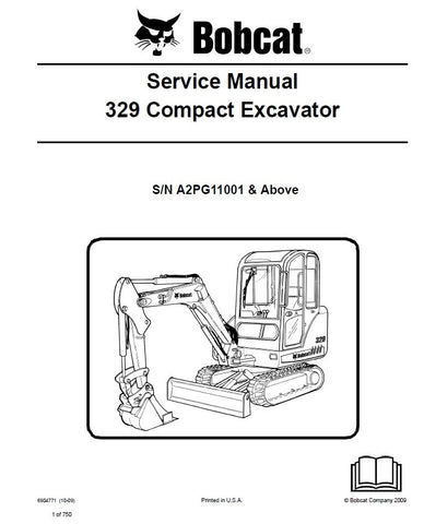 Bobcat 329 Compact Excavator (S/N: A2PG11001 & Above) Service Repair Manual Download