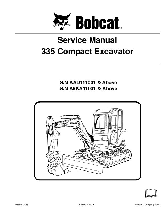 Bobcat 335 Compact Excavator (S/N AAD111001 & Above , S/N A9KA11001 & Above) Service Repair Manual Download