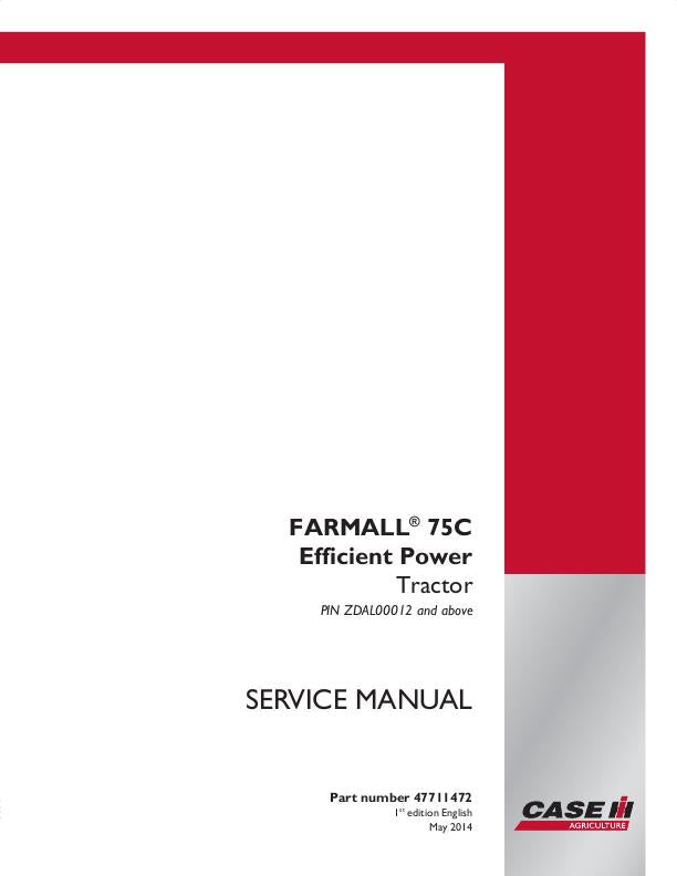 CASE IH FARMALL 75C EFFICIENT POWER TRACTOR SERVICE MANUAL 47711472 CASE IH FARMALL 75C EFFICIENT POWER TRACTOR SERVICE MANUAL 47711472
