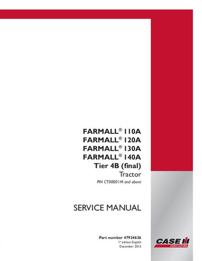 Case IH Farmall 110A 120A 130A 140A Tier 4B (final) Tractor Service Repair Manual 47924636