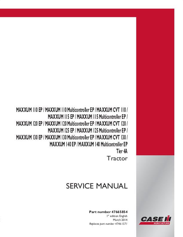 Case IH MAXXUM 110,115,120,125,130,140 EP MultiController, Maxxum CVT 110, 120, 130 Complete Tier 4A Service Repair Manual 47665854