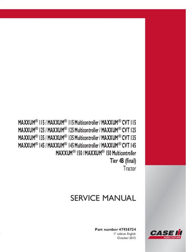 Case IHMaxxum 115 - 150, Maxxum 115 - 150 multicontroller, Maxxum 115 - 145 CVT Tier 4B (final) tractor Service Repair Manual 47938724
