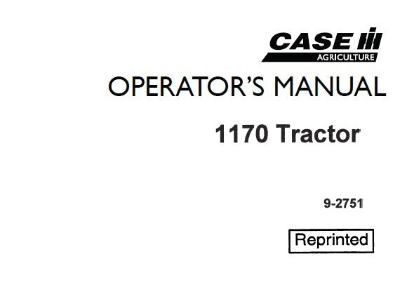 Case IH Tractor 1170 Tractor- Prior to sn 8675001 Operator’s Manual 9-2751