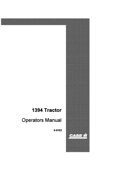 Case IH Tractor 1394 Operator’s Manual 9-9762