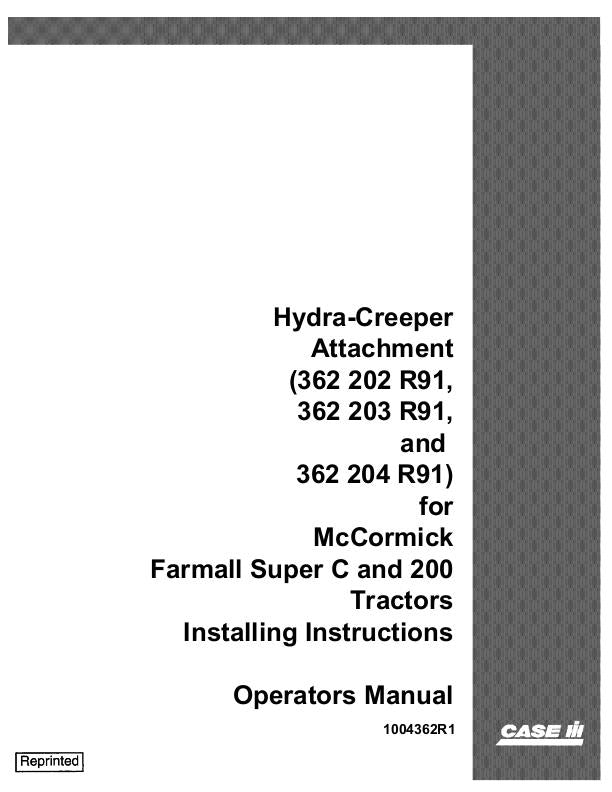 Case IH Tractor Hydra- Creeper Attachment For McCormick Farmall Super C and 200 Operator’s Manual 1004362R1