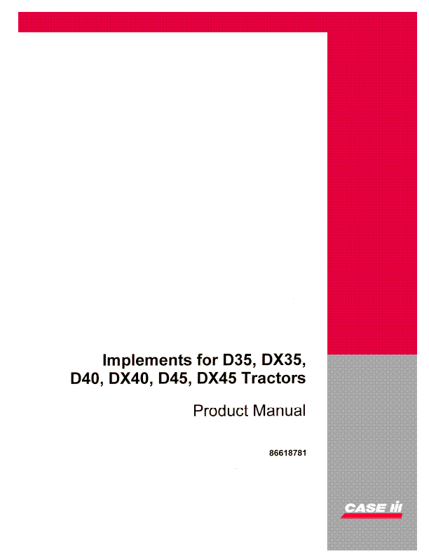 Case IH Tractor Implements Manual for D DX 35 Through 45 Operator’s Manual 86618781