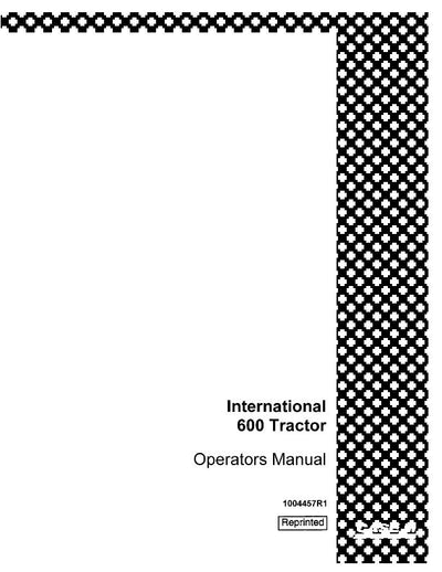 Case IH Tractor International 600 Operator’s Manual 1004457R1