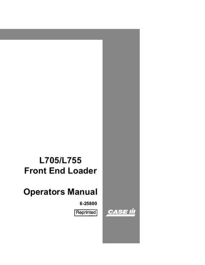 Case IH Tractor L705 L755 Front End Loaders Operator’s Manual 6-25800