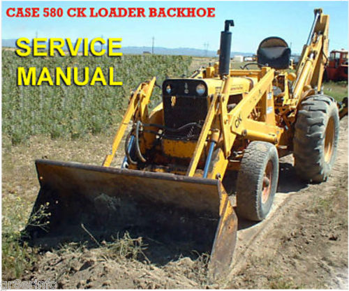 Case 580CK Tractor Loader Backhoe & Forklift Service Manual Download Case 580CK Tractor Loader Backhoe & Forklift Service Manual Download