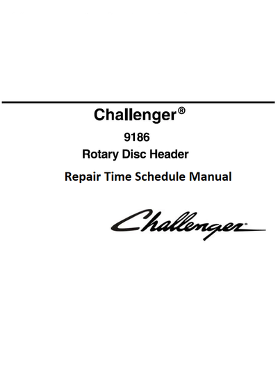 Challenger 9186 Rotary Disc Header Repair Time Schedule Manual