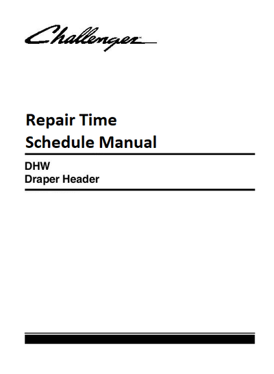 Challenger DHW Draper Header Repair Time Schedule Manual