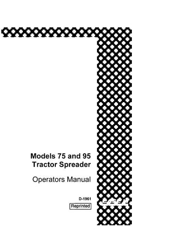 Case IH Tractor 75 & 95 Tractor Speader CASE Operator’s Manual D-1961