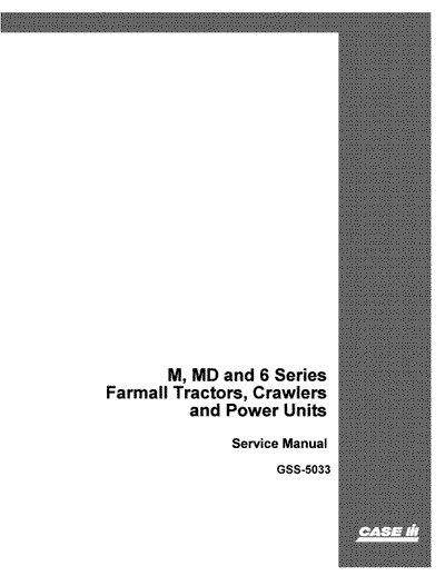 Download Case IH M, MD and 6 Series Farmall Tractor, Crawler and Power Units Service Repair Manual GSS5033
