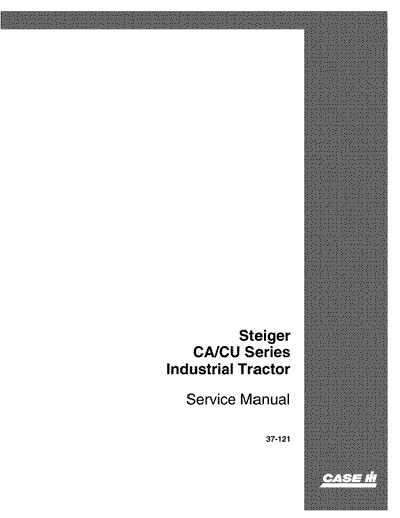 Download Case Steiger CA / CU Series Industrial Tractor Workshop Service Repair Manual 37-121R0