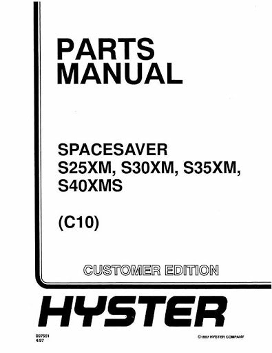Hyster S25XM, S30XM, S35XM, S40XMS Diesel and LPG Forklift Truck C010 Series Spare Parts List Manual