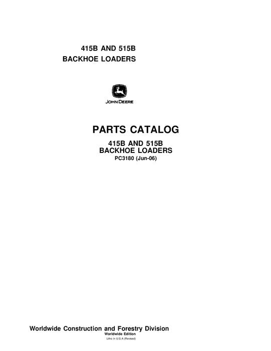 John Deere 415B, 515B B Series Backhoe Loader Parts Manual PC3180