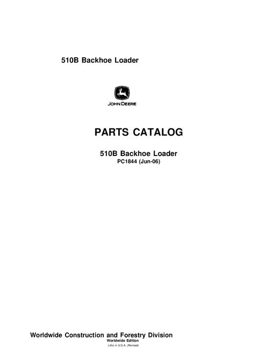 John Deere 510B B Series Backhoe Loader Parts Manual PC1844 John Deere 510B Backhoe Loader Parts Manual PC1844