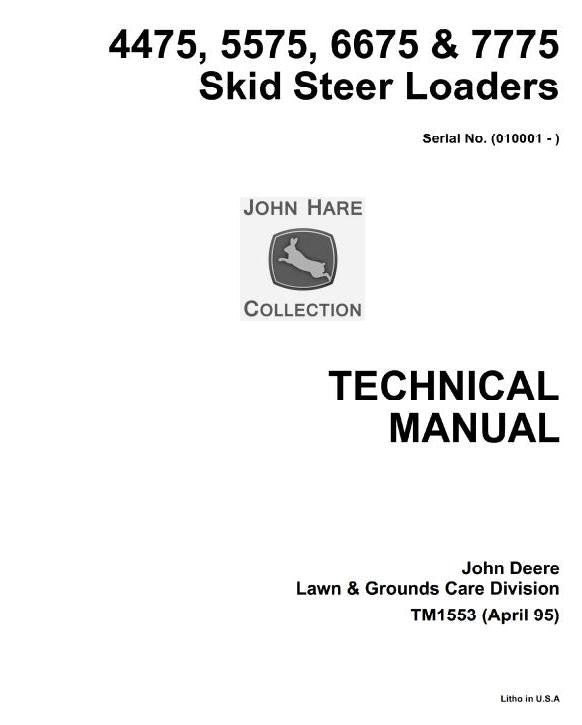 John Deere 4475, 5575, 6675, 7775 Type Skid Steer Loader Service Repair Technical Manual TM1553