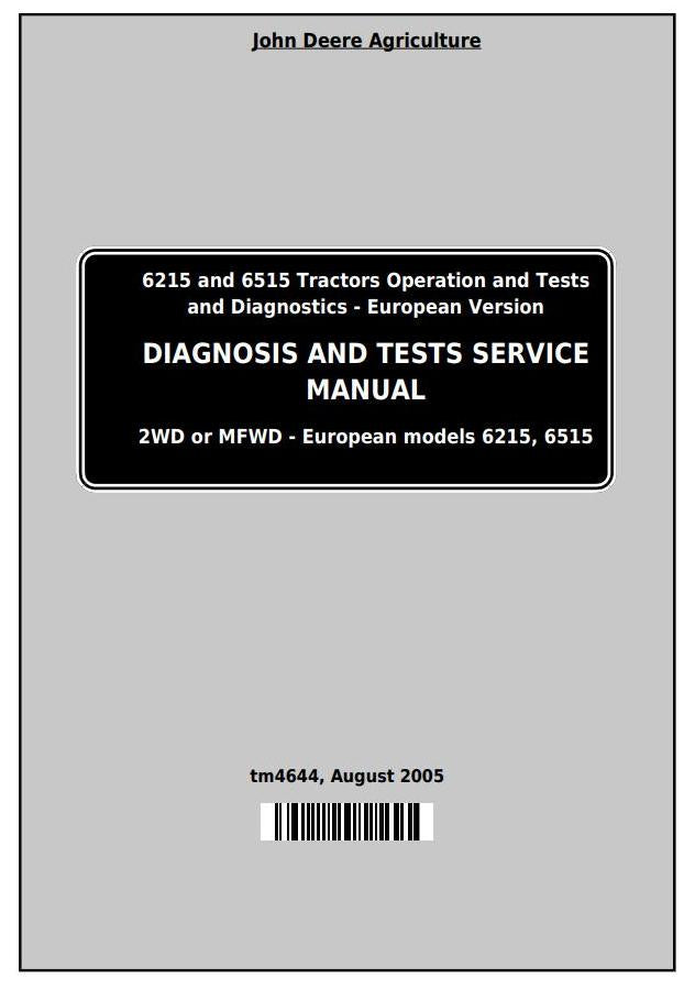 John Deere 6215 and 6515 European Tractor Diagnosis, Operation and Test Service Manual TM4644