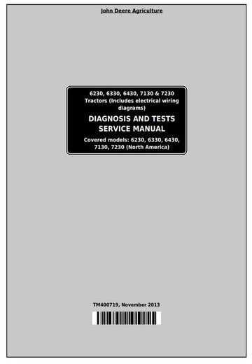 John Deere 6230, 6330, 6430, 7130 & 7230 Tractor Diagnosis, Operation and Test Technical Manual TM400719