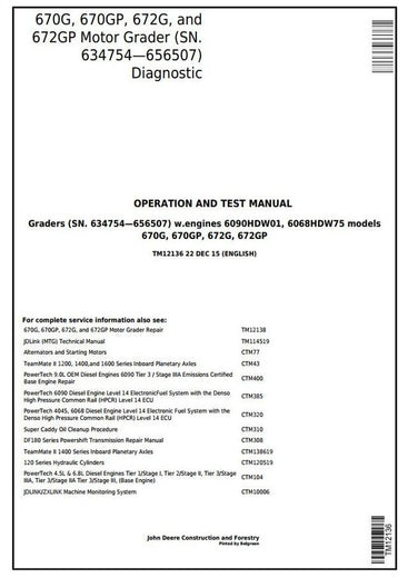 John Deere 670G, 670GP, 672G, 672GP Motor Grader Operation and Test Service Manual TM12136