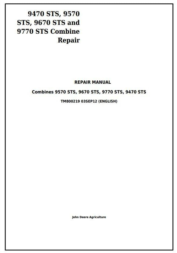 John Deere 9470 9570 9670 9770 STS Combine Service Repair Technical Manual TM800219