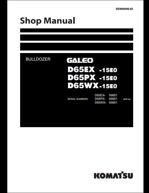 KOMATSU GALEO D65EX-15E0 D65PX-15E0 D65WX-15E0 Bulldozer Service Repair Shop Manual