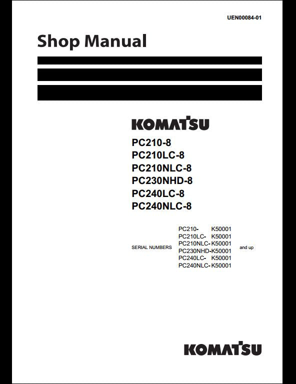KOMATSU PC210-8 PC210LC-8 PC210NLC-8 PC230NHD-8 PC240LC-8 PC240NLC-8 Hydraulic Excavator Service Repair Shop Manual