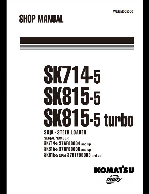 KOMATSU SK714-5 SK815-5 SK815-5 turbo Skid-Steer Loader Service Repair Shop Manual WEBM005500