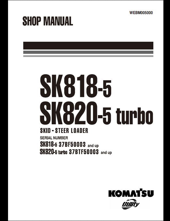 KOMATSU SK818-5SK820-5 turbo Skid-Steer Loader Service Repair Shop Manual WEBM005000