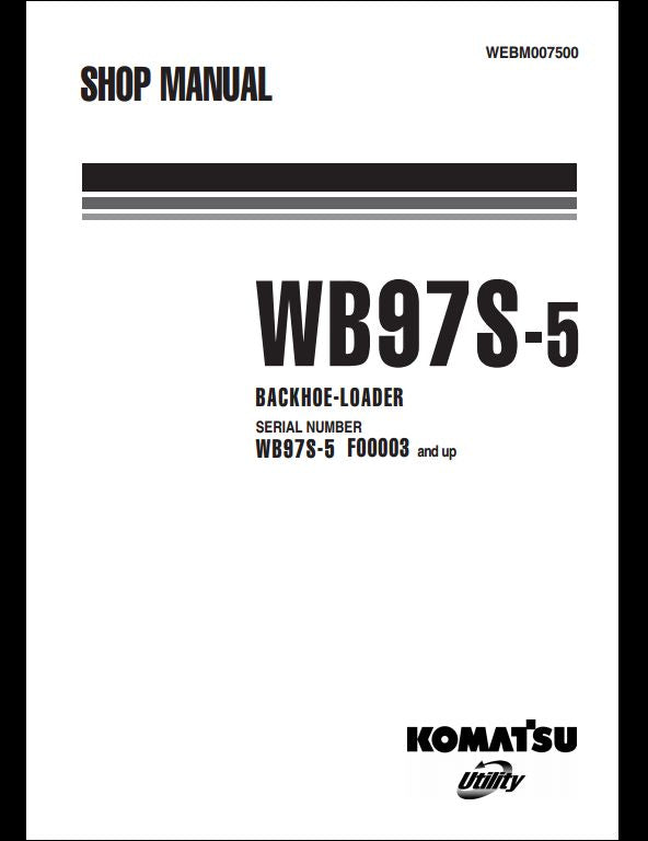 KOMATSU WB97S-5 Backhoe Loader Service Repair Shop Manual