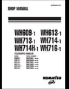 KOMATSU WH609-1 WH613-1 WH713-1 WH714-1 WH714H-1 WH716-1 Telescopic Handler Service Repair Shop Manual