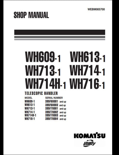 KOMATSU WH609-1 WH613-1 WH713-1 WH714-1 WH714H-1 WH716-1 Telescopic Handler Service Repair Shop Manual