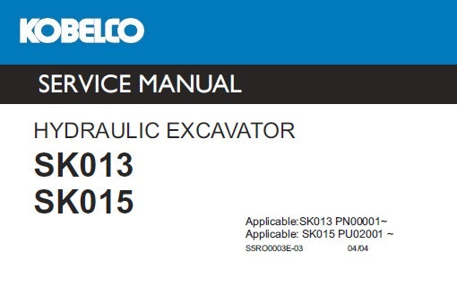 Download Kobelco SK013, SK015 Hydraulic Excavator Service Repair Manual SK013 PN00001, SK015 PN02001