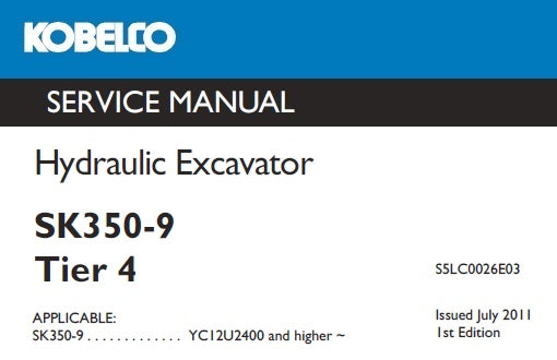 Download Kobelco SK350-9 Tier 4 Hydraulic Excavator Service Repair Manual YC12U2400 and higher