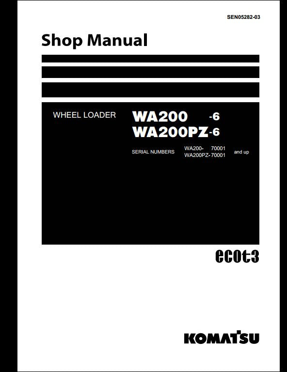 Komatsu WA200-6 WA200PZ-6 Wheel Loader Service Repair Shop Manual