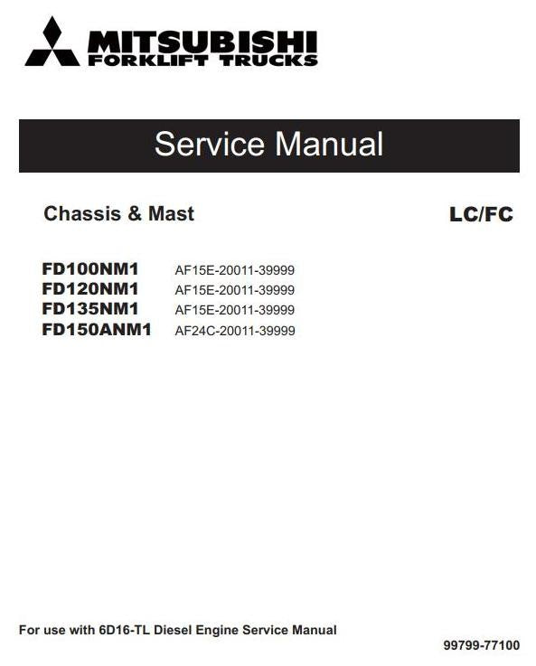 Mitsubishi FD100NM1, FD120NM1, FD135NM1, FD150ANM1 Diesel Forklift Truck Workshop Service Repair Manual