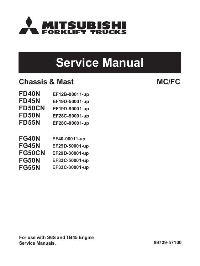 Mitsubishi FD40N, FD45N, FD50N, FD50CN, FD55N Diesel Forklift Truck Workshop Service Repair Manual Mitsubishi FD40N, FD45N, FD50N, FD50CN, FD55N Diesel Forklift Truck Workshop Service Repair Manual