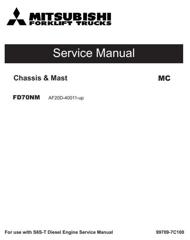 Mitsubishi FD70NM (AF20D-40011-up) Diesel Forklift Truck Workshop Service Repair Manual