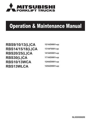 Mitsubishi RBS9-RBS10-RBS13-RBS14-RBS15-RBS18-RBS20-RBS25-RBS30 CA-LCA-WCA-WLCA Reach Truck Operating and Maintenance Instructions Manual Mitsubishi RBS9-RBS10-RBS13-RBS14-RBS15-RBS18-RBS20-RBS25-RBS30 CA-LCA-WCA-WLCA Reach Truck Operating and Maintenance Instructions Manual
