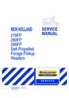 NEW HOLLAND 270FP 280FP 290FP SELF-PROPELLED FORAGE PICKUP HEADERS WORKSHOP SERVICE REPAIR MANUAL 84291967ANA