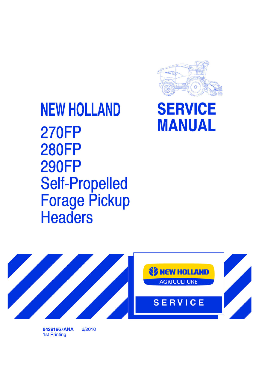 NEW HOLLAND 270FP 280FP 290FP SELF-PROPELLED FORAGE PICKUP HEADERS WORKSHOP SERVICE REPAIR MANUAL 84291967ANA