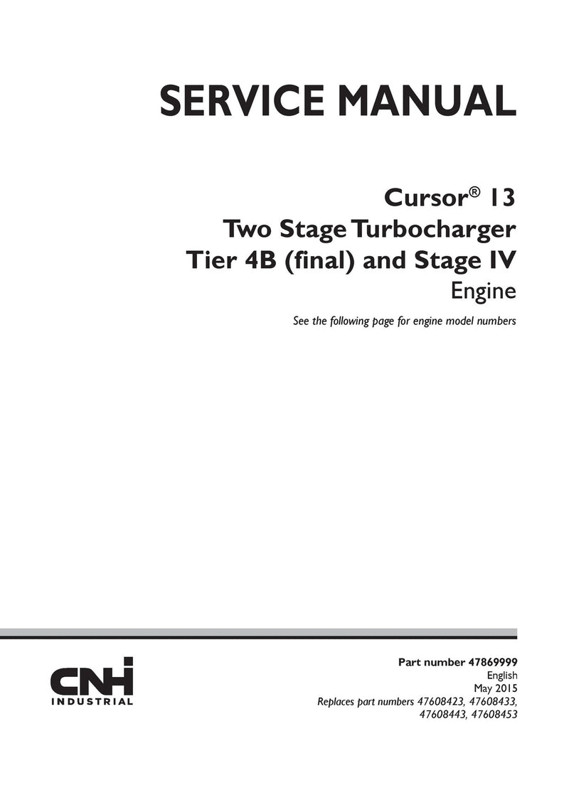 NEW HOLLAND CURSOR 13 SINGLE STAGE TURBOCHARGER TIER 4B (FINAL) Service Repair Manual 47869999