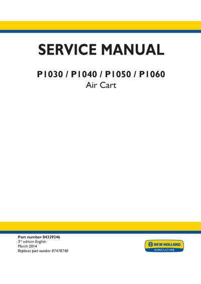 NEW HOLLAND P1030 P1040 P1050 P1060 AIR CART COMPLETE SERVICE REPAIR MANUAL 84329246