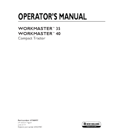 NEW HOLLAND 35, 40 TRACTOR WORKMASTER OPERATOR'S MANUAL
