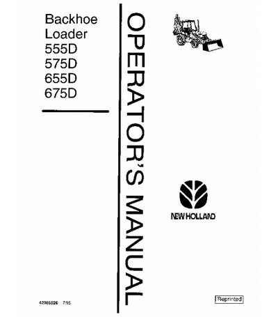 NEW HOLLAND 555D, 575D, 655D, 675D BACKHOE LOADER OPERATOR'S MANUAL