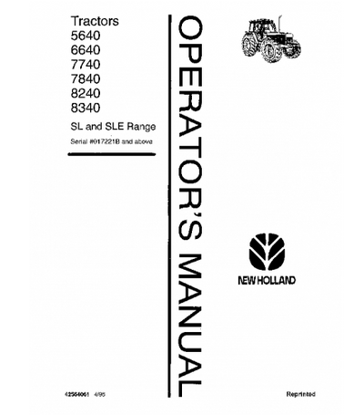 NEW HOLLAND 5640, 6640, 7740, 7840, 8240, 8340 SL AND SLE RANGE TRACTOR OPERATOR'S MANUAL