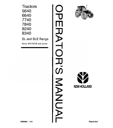 NEW HOLLAND 5640, 6640, 7740, 7840, 8240, 8340 SL AND SLE RANGE TRACTOR OPERATOR'S MANUAL