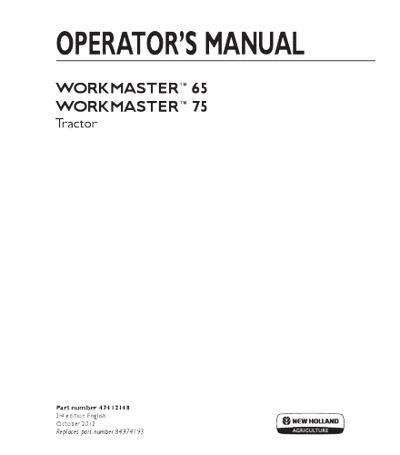 NEW HOLLAND 65, 75 TRACTOR WORKMASTER OPERATOR'S MANUAL 47412148